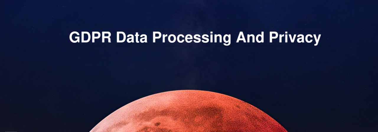 GDPR Data Processing and Privacy